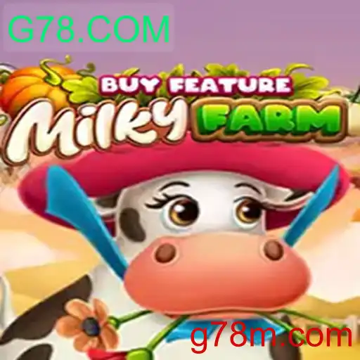 MilkyFarmBuyFeature: Descubra o Fascinante Mundo do G78.COM