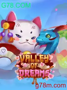 Descubra o Encantador Mundo de ValleyofDreams: Uma Jornada Através de G78.COM